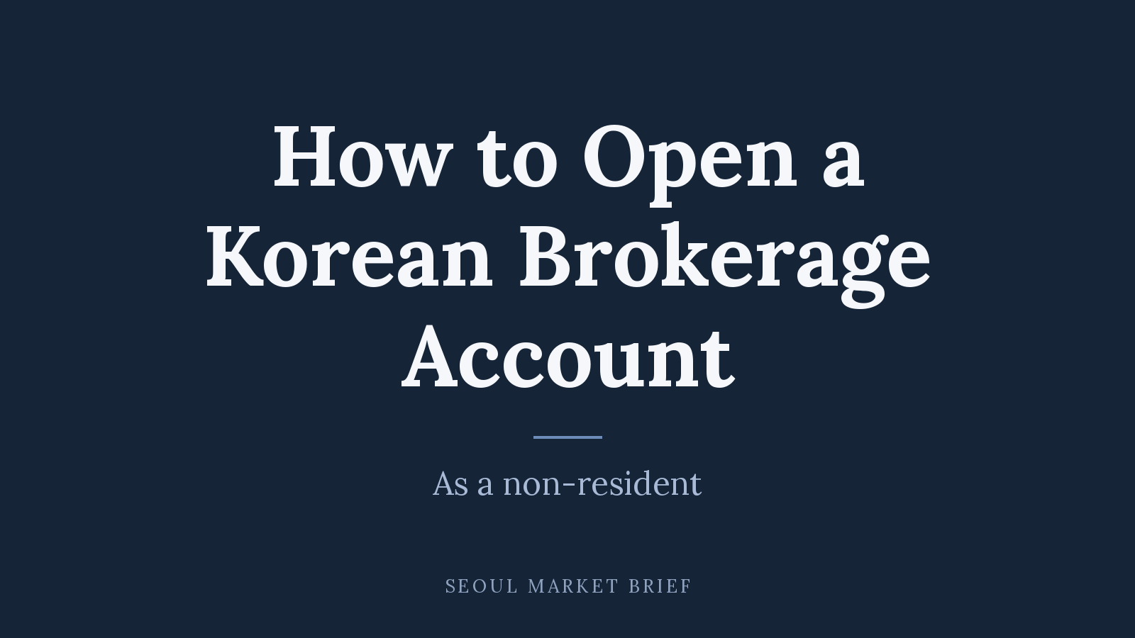 How to Open a Korean Brokerage Account as a Non-Resident