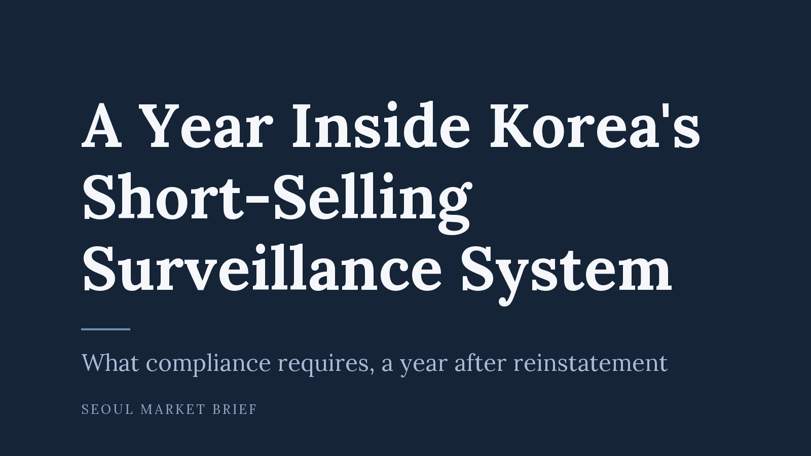 A Year Inside Korea’s Short-Selling Surveillance System