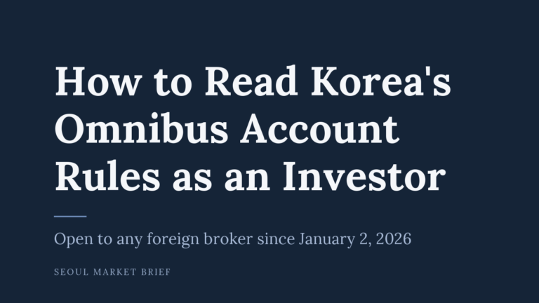 How to Read Korea’s Omnibus Account Rules as an Investor